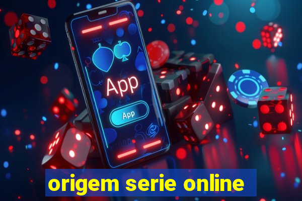 origem serie online